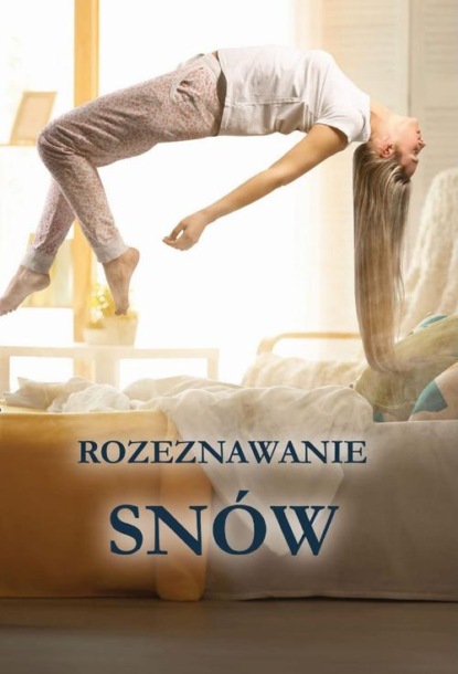 praca zbiororwa - Rozeznawanie snów