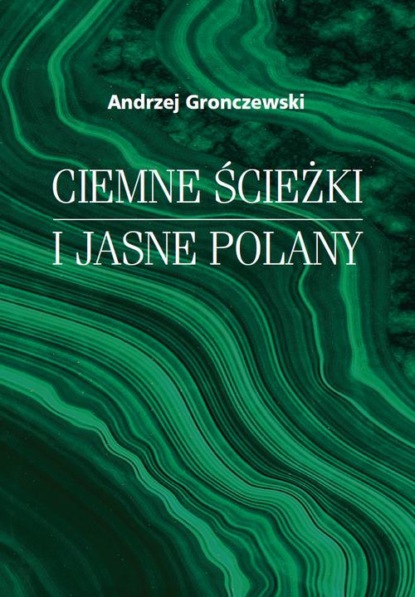 

Ciemne ścieżki i jasne polany