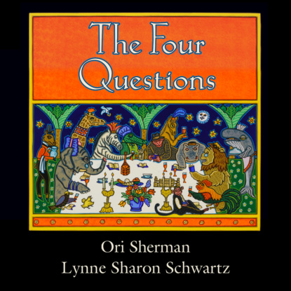 Lynne Sharon Schwartz - The Four Questions (Unabridged)