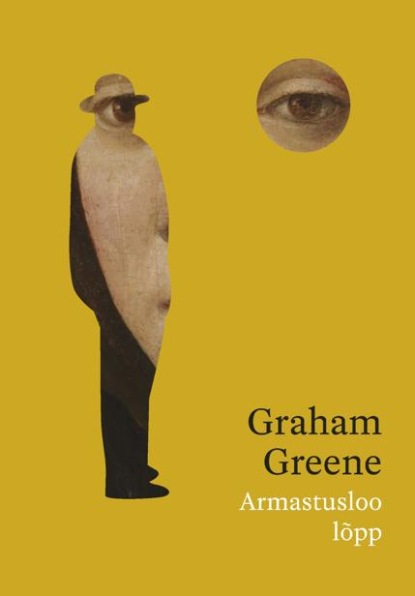 Graham Greene - Armastusloo lõpp