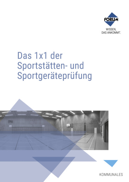 

Das 1x1 der Sportstätten- und Sportgeräteprüfung