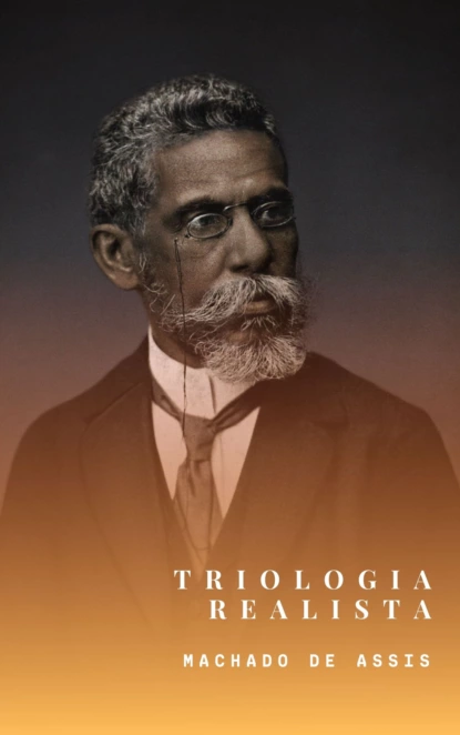 Обложка книги Realismo de Machado de Assis (Clássicos da literatura mundial), Machado de Assis