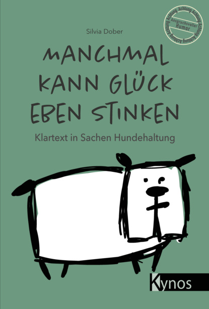 Silvia Dober - Manchmal kann Glück eben stinken