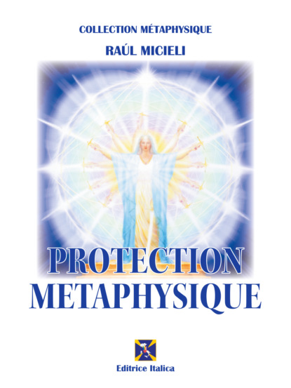 Raúl Micieli - Protection Métaphysique