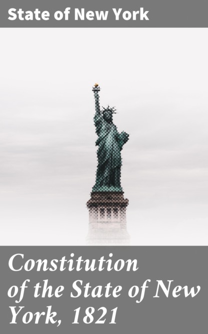 State of New York - Constitution of the State of New York, 1821