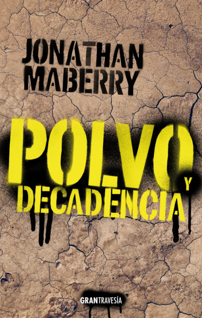 Jonathan Maberry - Polvo y decadencia