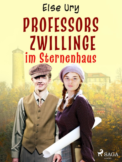 Else Ury - Professors Zwillinge im Sternenhaus
