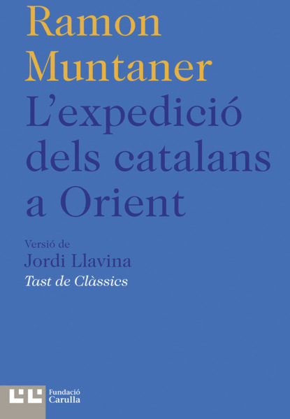 Ramón Muntaner - L'expedició dels catalans a Orient