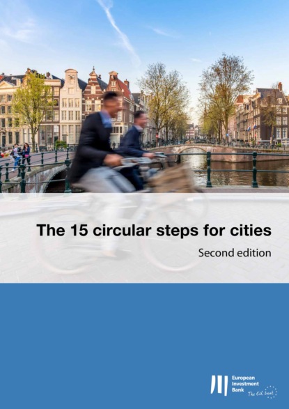 Группа авторов - The 15 circular steps for cities - Second edition