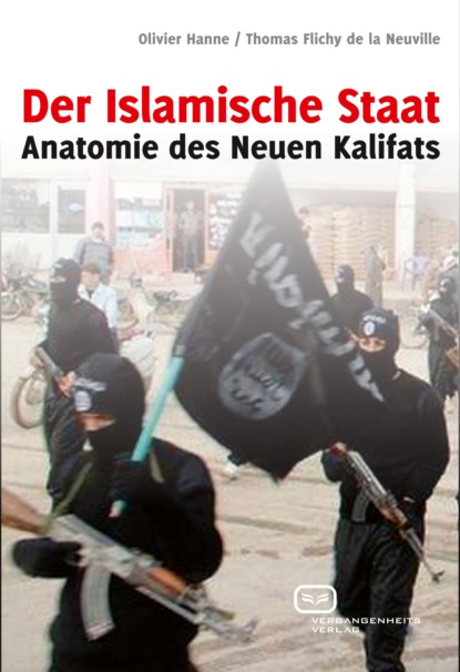 Thomas Flichy De La Neuville - Der Islamische Staat