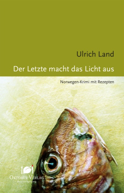 Ulrich Land - Der Letzte macht das Licht aus