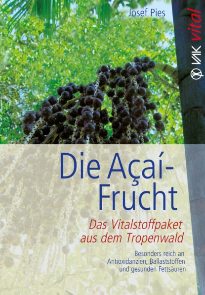 Die Açaí-Frucht (Josef Pies). 