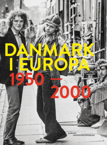 Группа авторов - Danmark i Europa 1950-2000