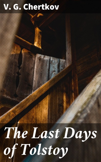 

The Last Days of Tolstoy