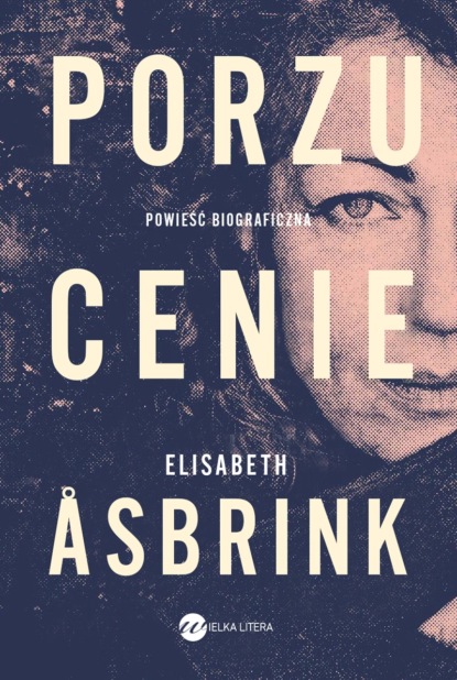 Elizabeth Asbrink - Porzucenie