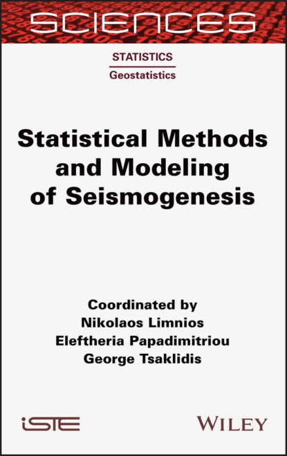 Eleftheria Papadimitriou - Statistical Methods and Modeling of Seismogenesis