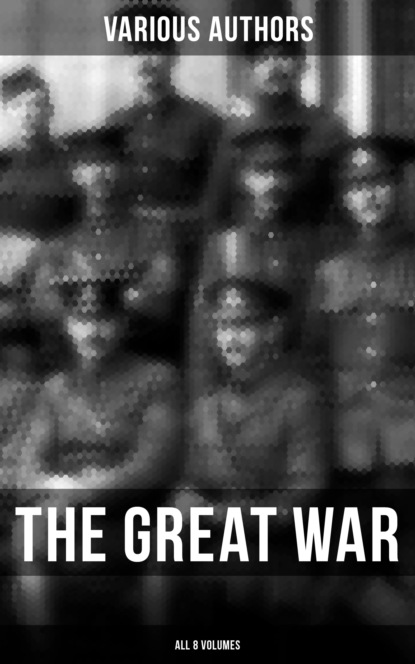 Various Authors - The Great War (All 8 Volumes)