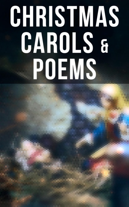 Редьярд Джозеф Киплинг - Christmas Carols & Poems