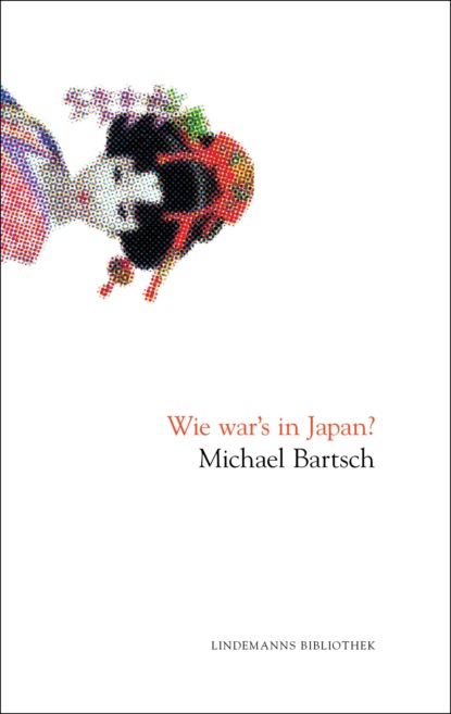 Michael Bartsch - Wie war's in Japan?