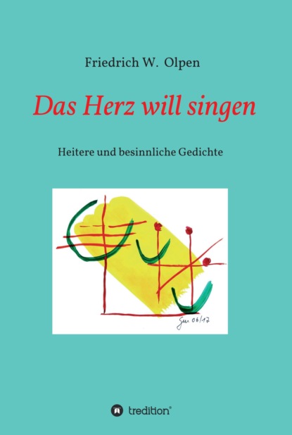 

Das Herz will singen