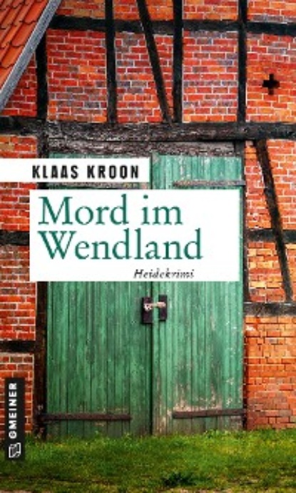 Klaas Kroon - Mord im Wendland