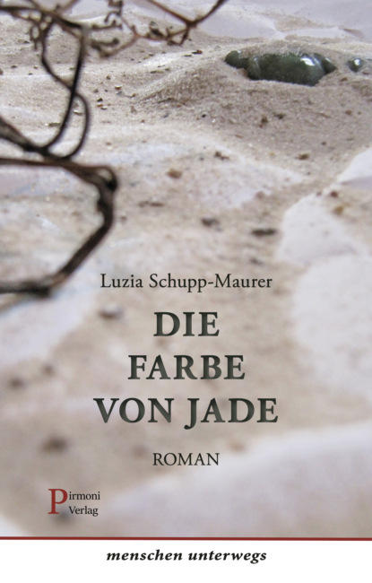 Die Farbe von Jade (Luzia Schupp-Maurer). 