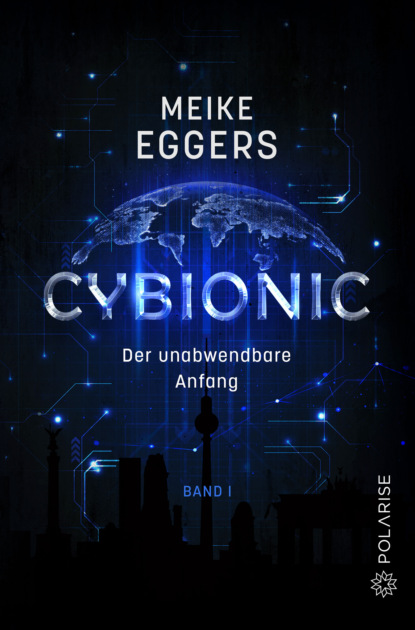 

Cybionic – Der unabwendbare Anfang