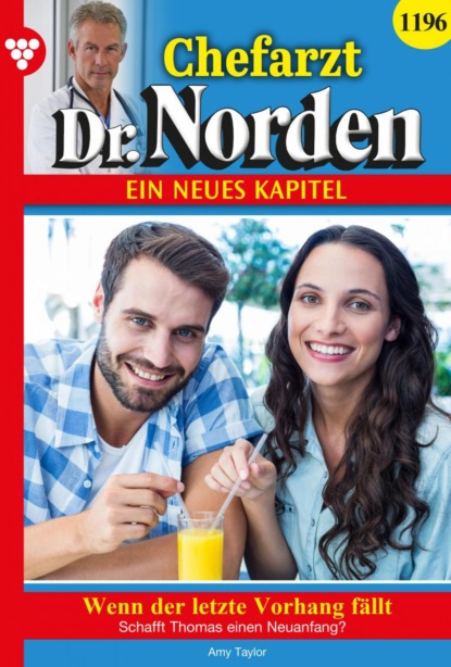 

Chefarzt Dr. Norden 1196 – Arztroman