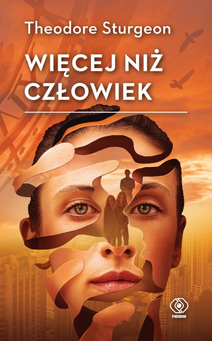 Theodore  Sturgeon - Więcej niż człowiek