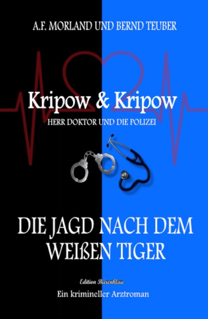

Die Jagd nach dem weißen Tiger: Kripow & Kripow - Herr Doktor und die Polizei