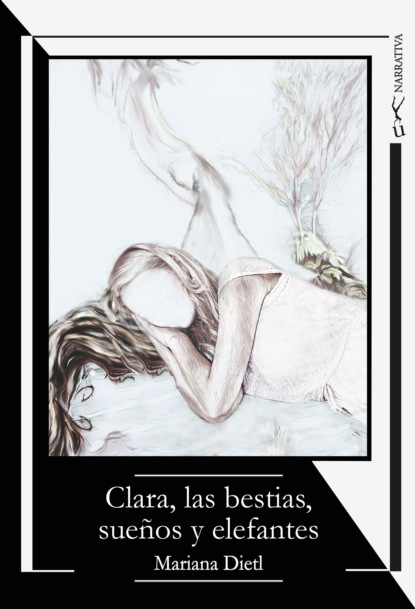 

Clara, las bestias, sueños y elefantes