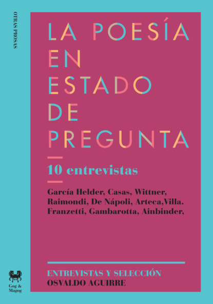 Osvaldo Aguirre - La poesía en estado de pregunta