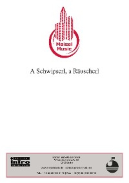 Peter Schaeffers - A Schwipserl, a Räuscherl
