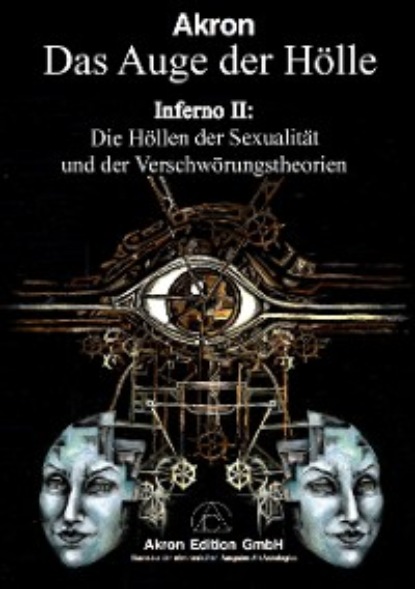 Akron Frey - Dantes Inferno II, Das Auge der Hölle