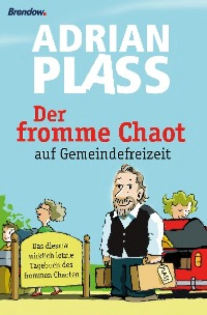 Обложка книги Der fromme Chaot auf Gemeindefreizeit, Adrian Plass