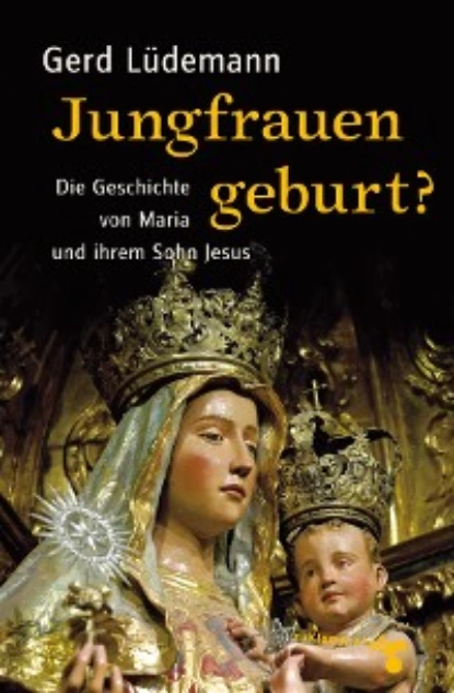 Обложка книги Jungfrauengeburt?, Gerd Ludemann