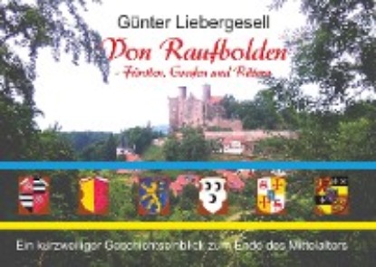 Günter Liebergesell - Von Raufbolden - Fürsten, Grafen und Rittern