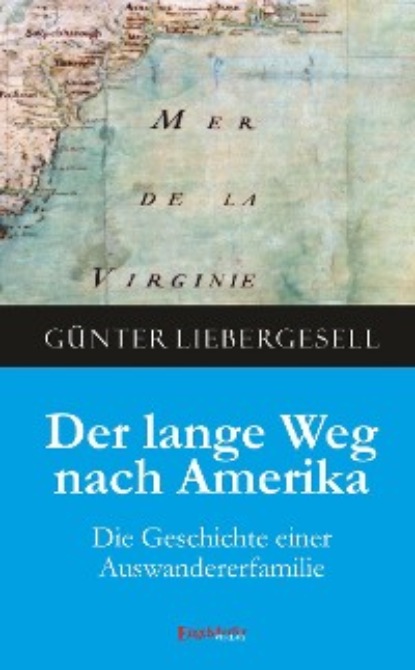Günter Liebergesell - Der lange Weg nach Amerika