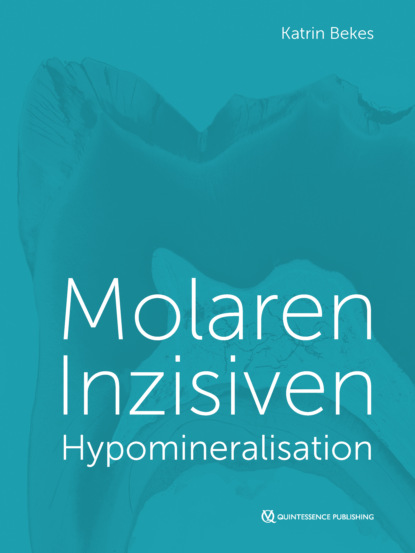 Katrin Bekes - Molaren-Inzisiven-Hypomineralisation