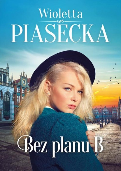 Wioletta Piasecka - Bez planu B