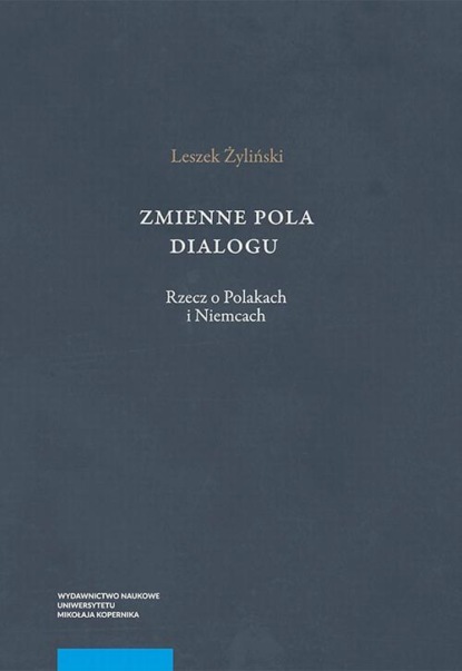 Leszek Żyliński - Zmienne pola dialogu