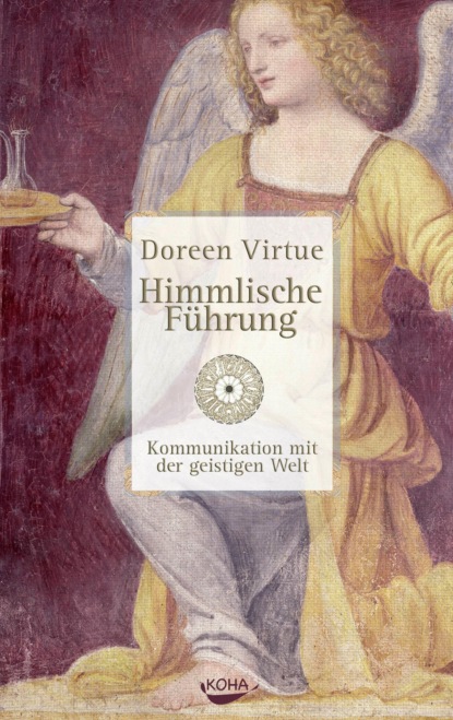 Himmlische Führung (Doreen Virtue). 