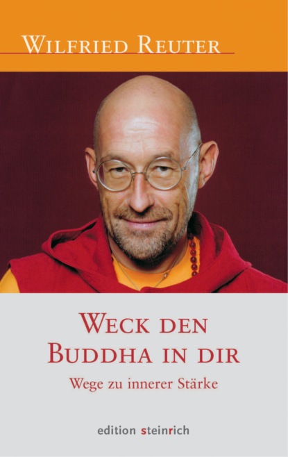 Wilfried Reuter - Weck den Buddha in dir