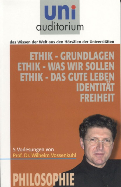 Wilhelm Vossenkuhl - Ethik