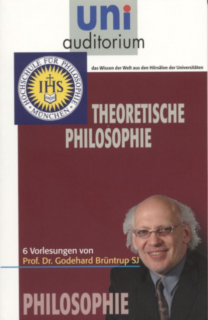 Godehard Brüntrup - Theoretische Philosophie