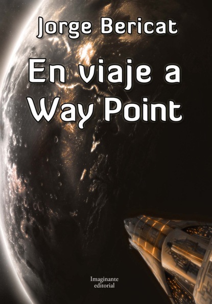 Jorge Bericat - En viaje a Way Point