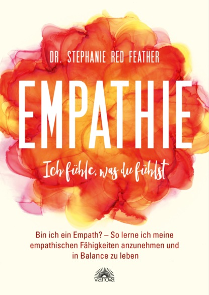 Stephanie Red Feather - Empathie - Ich fühle, was du fühlst