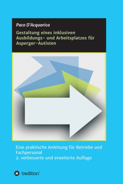 

Gestaltung eines inklusiven Ausbildungs- und Arbeitsplatzes für Asperger-Autisten