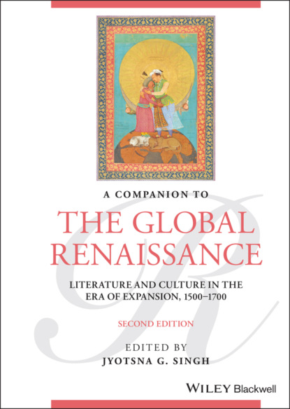 Группа авторов - A Companion to the Global Renaissance