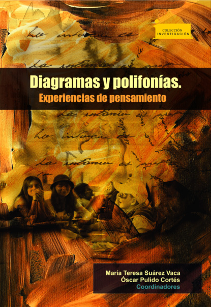 Óscar Pulido Cortés - Diagramas y Polifonías. Experiencias de Pensamiento